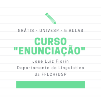 Curso “Enunciação” – UNIVESP (5 aulas)