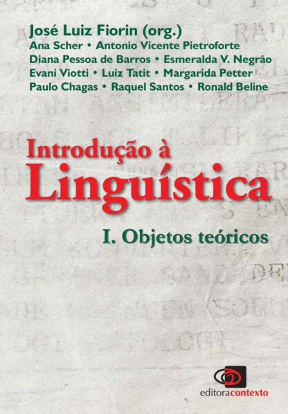 “Introdução a linguística I: Objetos teóricos: Volume 1”, de José Luiz Fiorin (Org.)