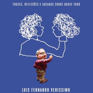 “Veríssimas: Frases, reflexões e sacadas sobre quase tudo”, de Luis Fernando Veríssimo