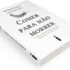 "Comer para não morrer: Conheça o poder dos alimentos capazes de prevenir e até reverter doenças", de Michael Gresger e Gene Stone, pela editora Intrínseca.