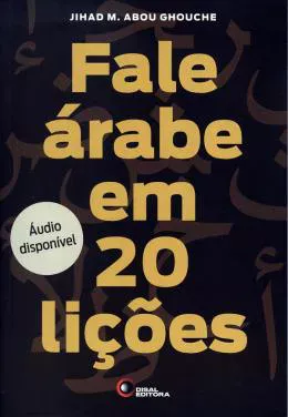 "Fale Árabe em 20 Lições", de Jihad M. Abou Ghouche